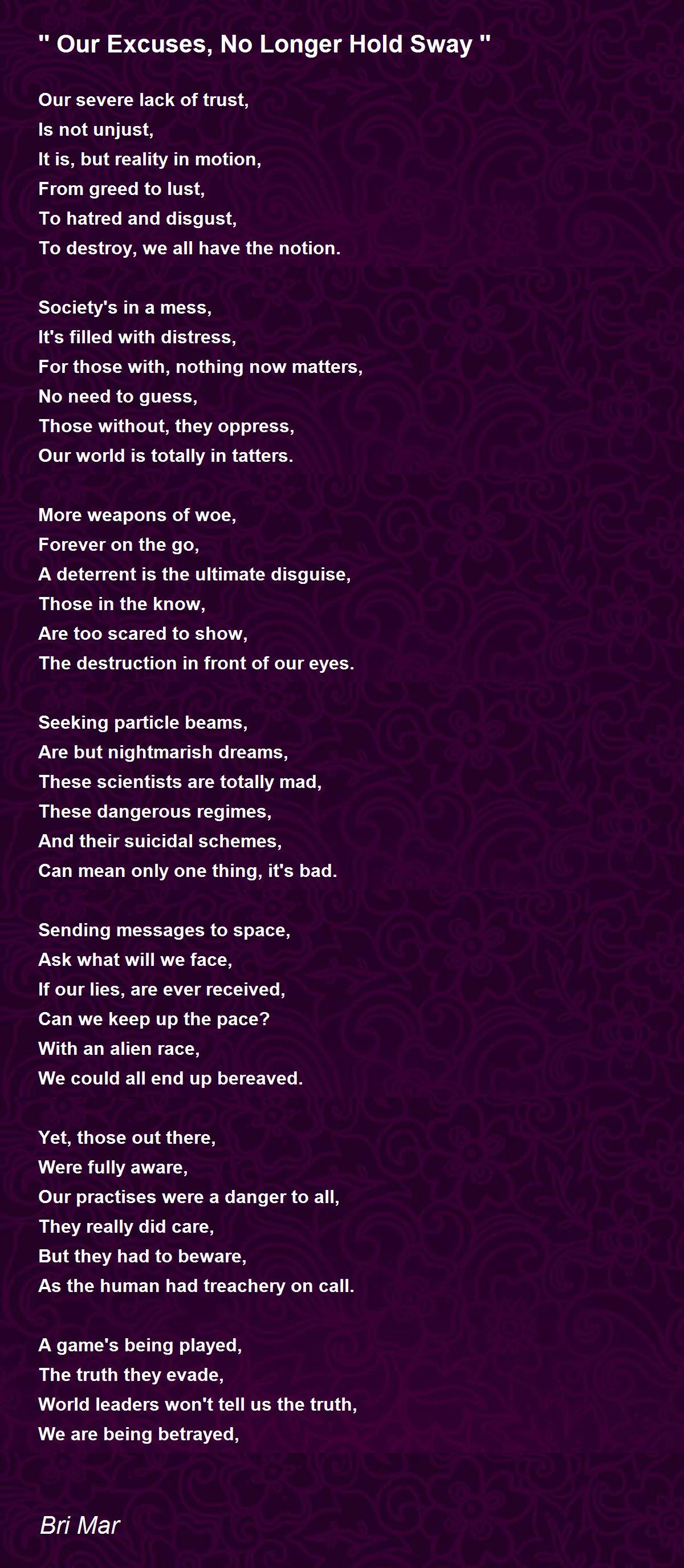 '' Our Excuses, No Longer Hold Sway '' '' Our Excuses, No Longer Hold