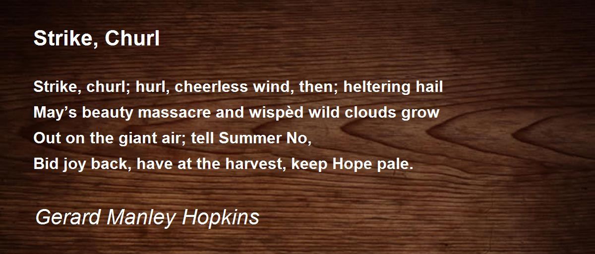 Strike, Churl Poem by Gerard Manley Hopkins - Poem Hunter