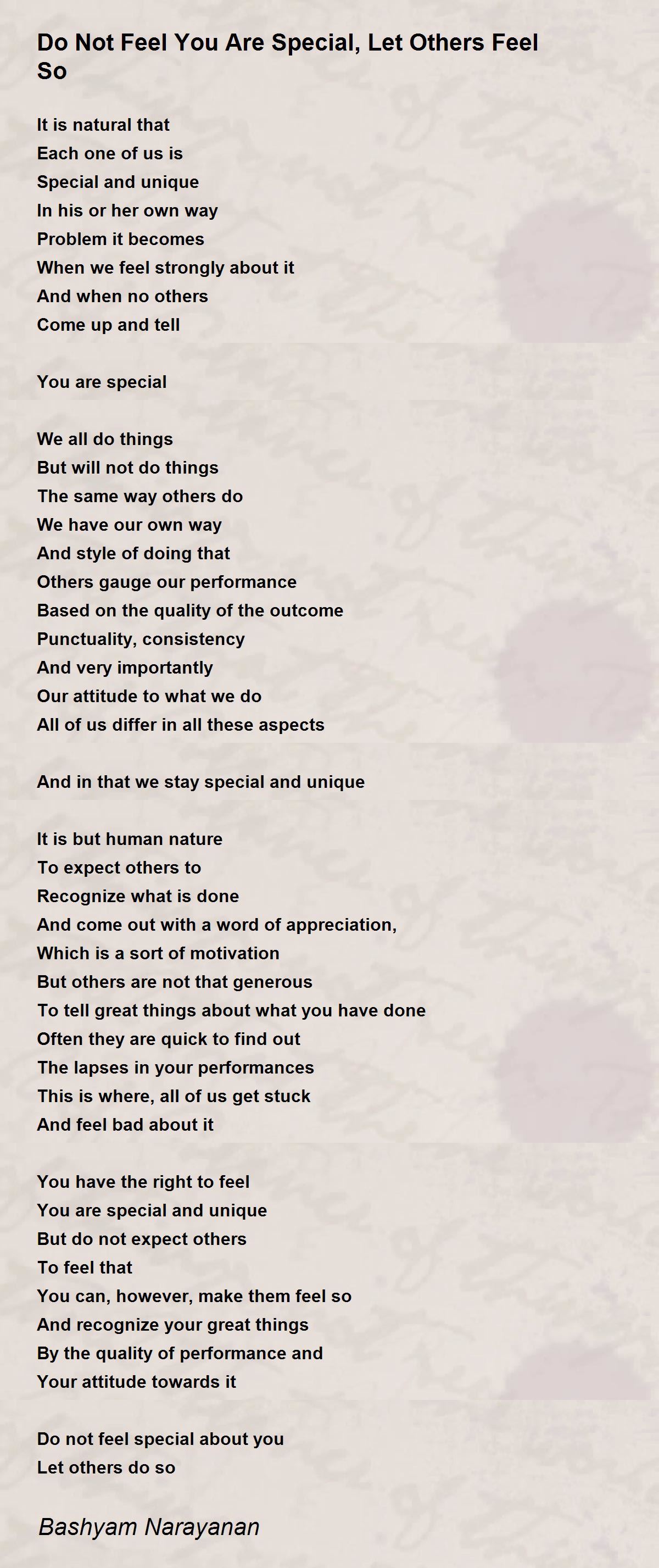 Do Not Feel You Are Special Let Others Feel So Do Not Feel You Are