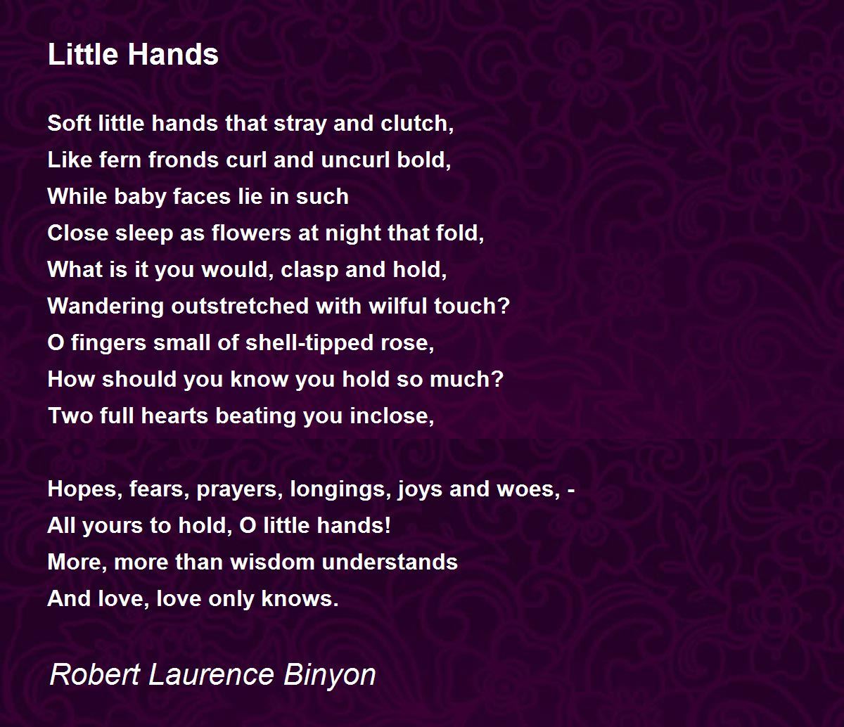 Little Hands Little Hands Poem by Robert Laurence Binyon