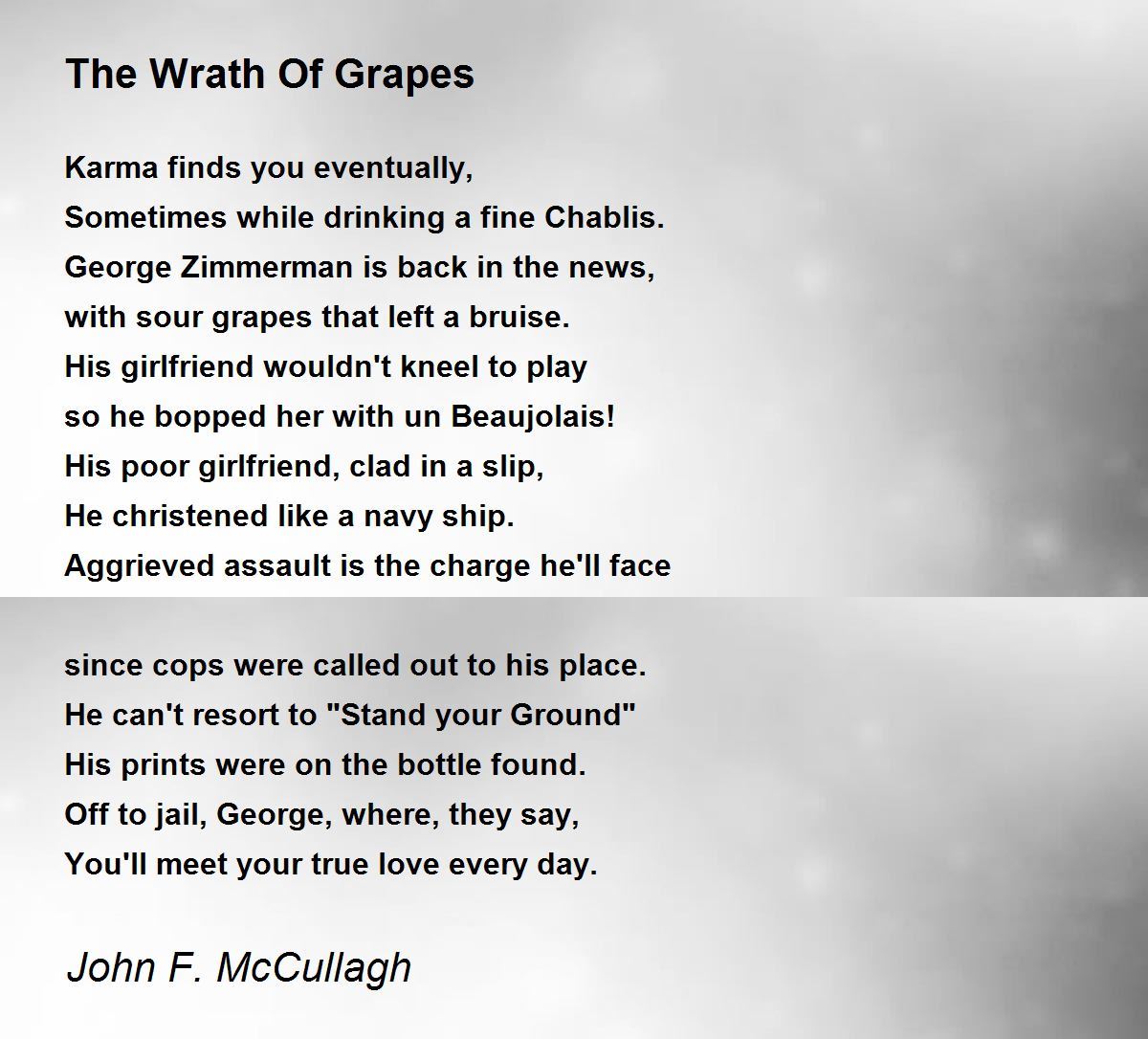 The Wrath Of Grapes The Wrath Of Grapes Poem by John F. McCullagh