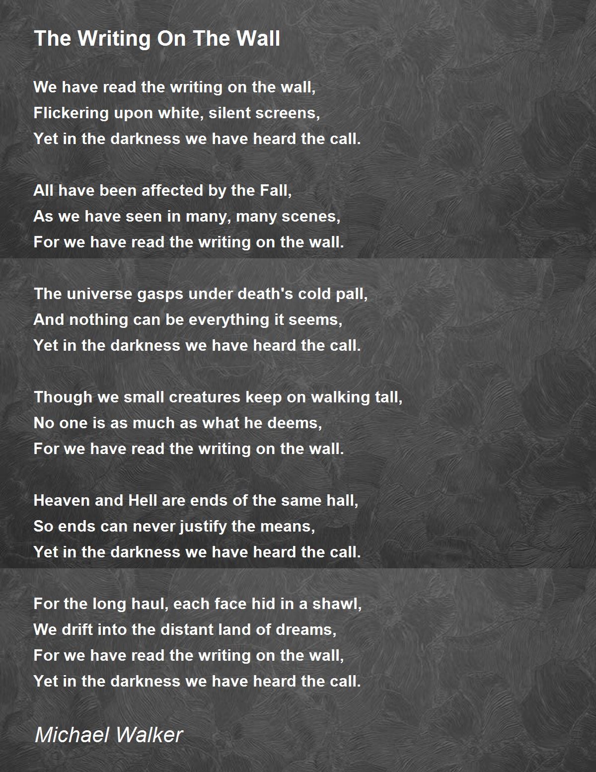 The Writing On The Wall The Writing On The Wall Poem by Michael Walker