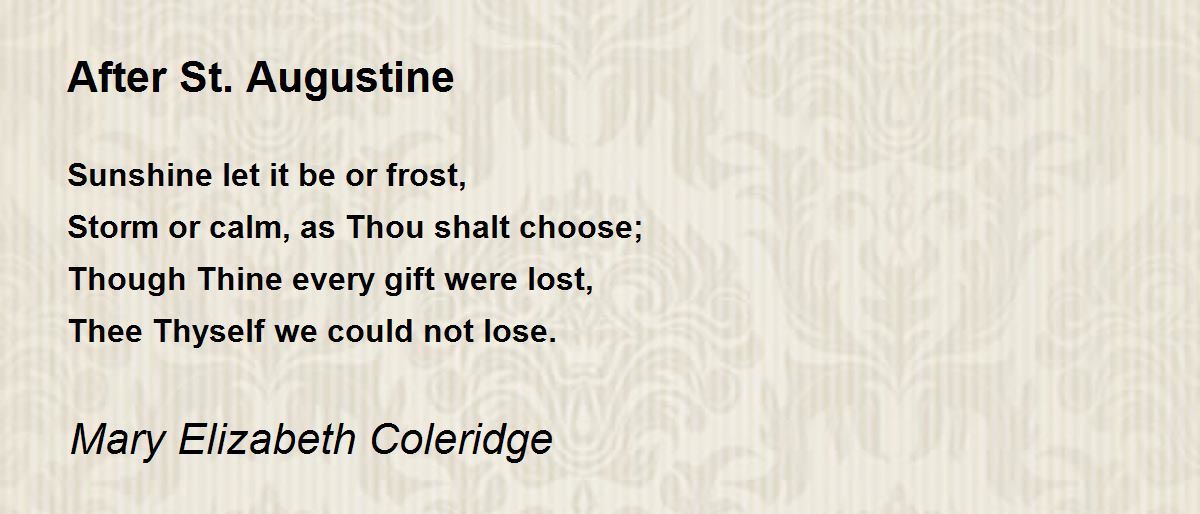 After St. Augustine Poem by Mary Elizabeth Coleridge - Poem Hunter