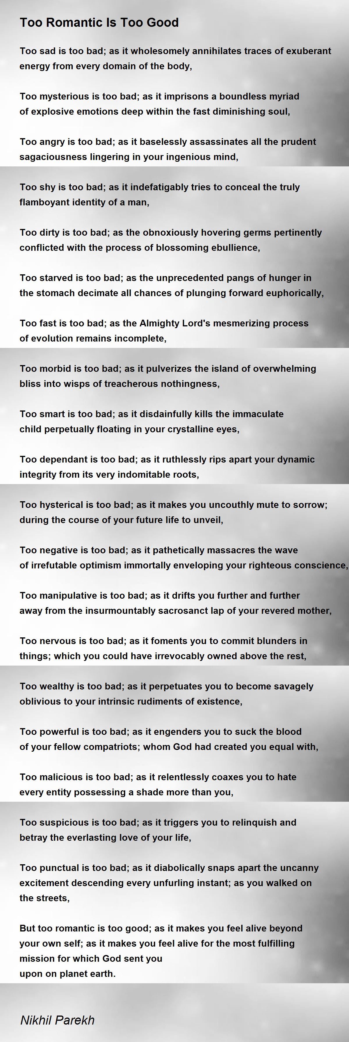 Too Romantic Is Too Good By Nikhil Parekh Too Romantic Is Too Good Poem