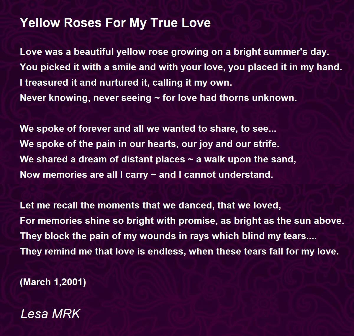 Yellow Roses For My True Love Yellow Roses For My True Love Poem by