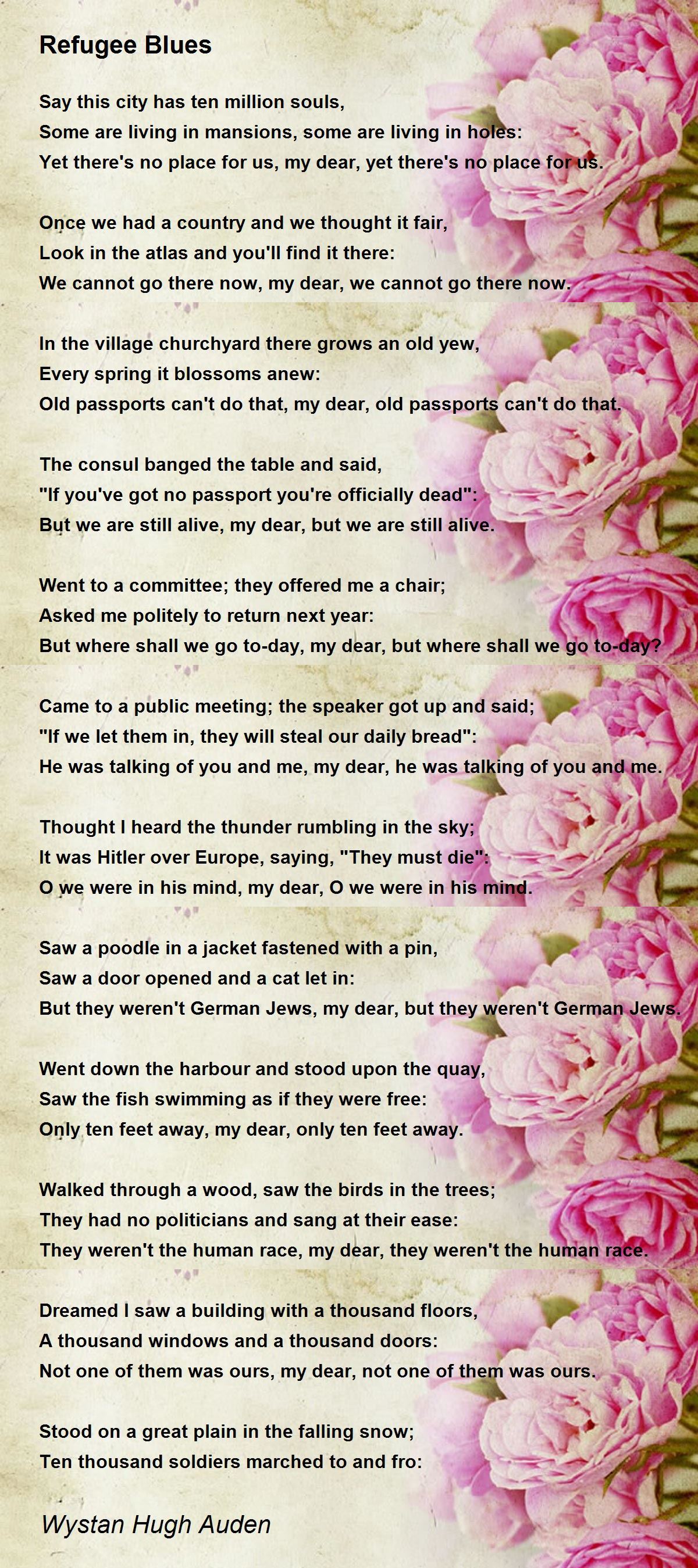 Refugee Blues Refugee Blues Poem by Wystan Hugh Auden