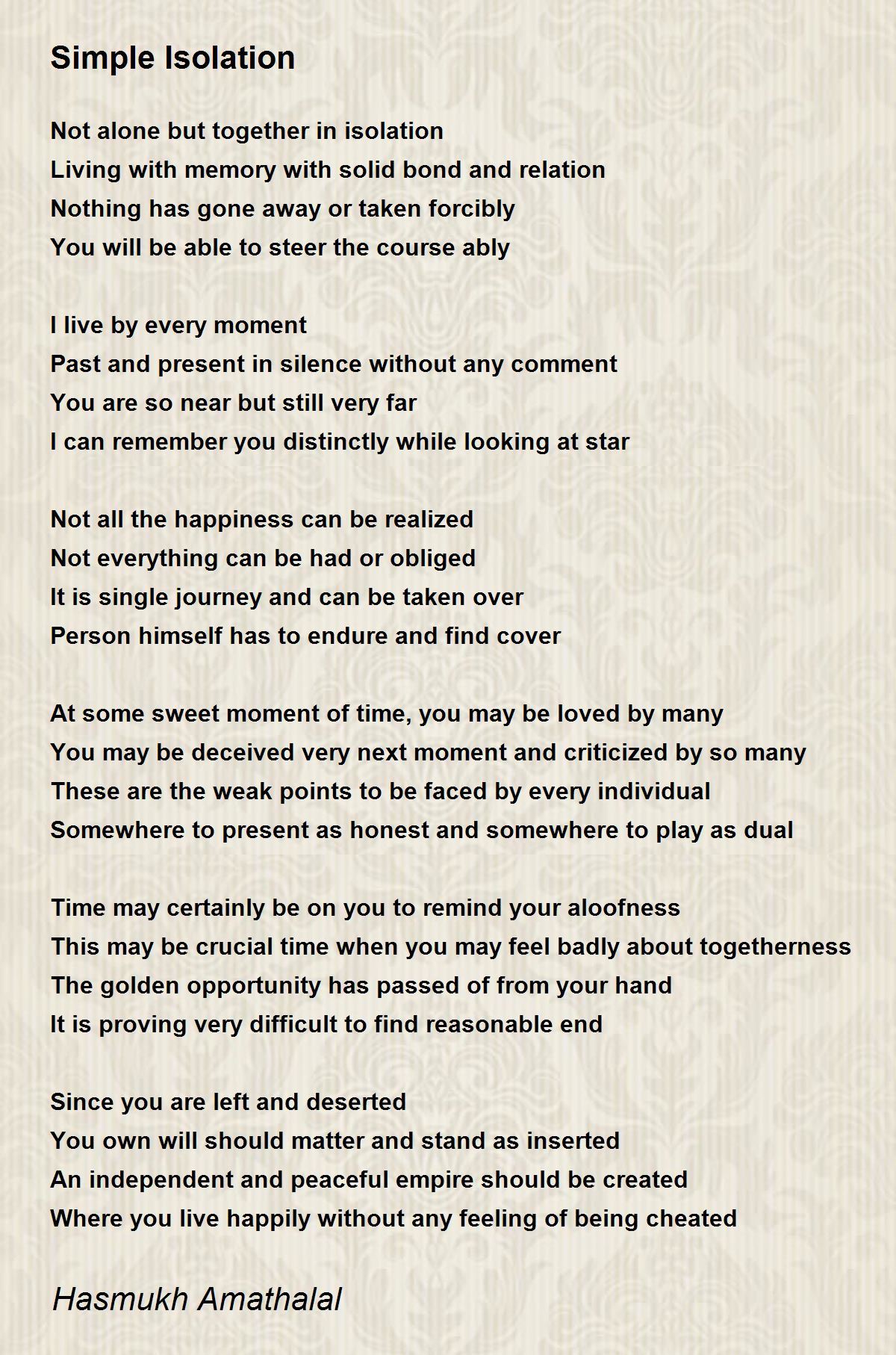 Simple Isolation Simple Isolation Poem by Mehta Hasmukh Amathaal