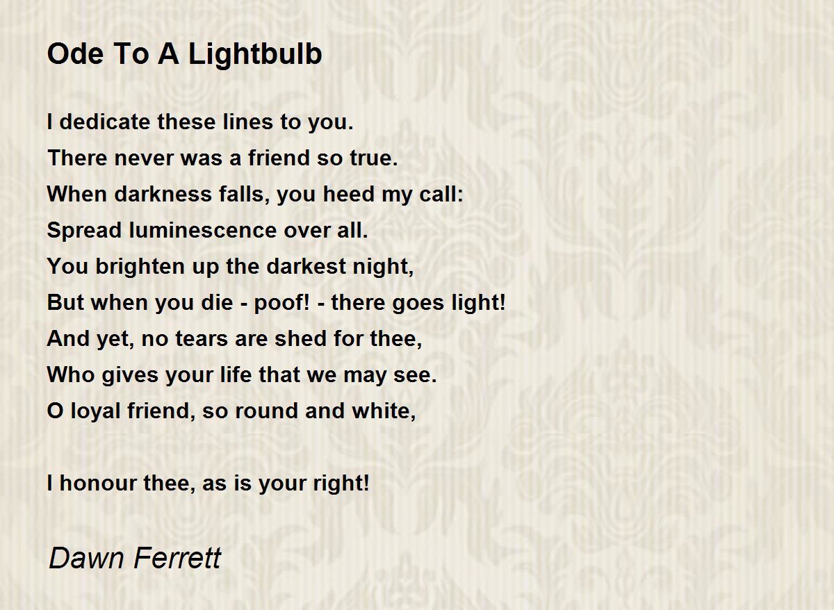 Ode To A Lightbulb Ode To A Lightbulb Poem By Dawn Ferrett 