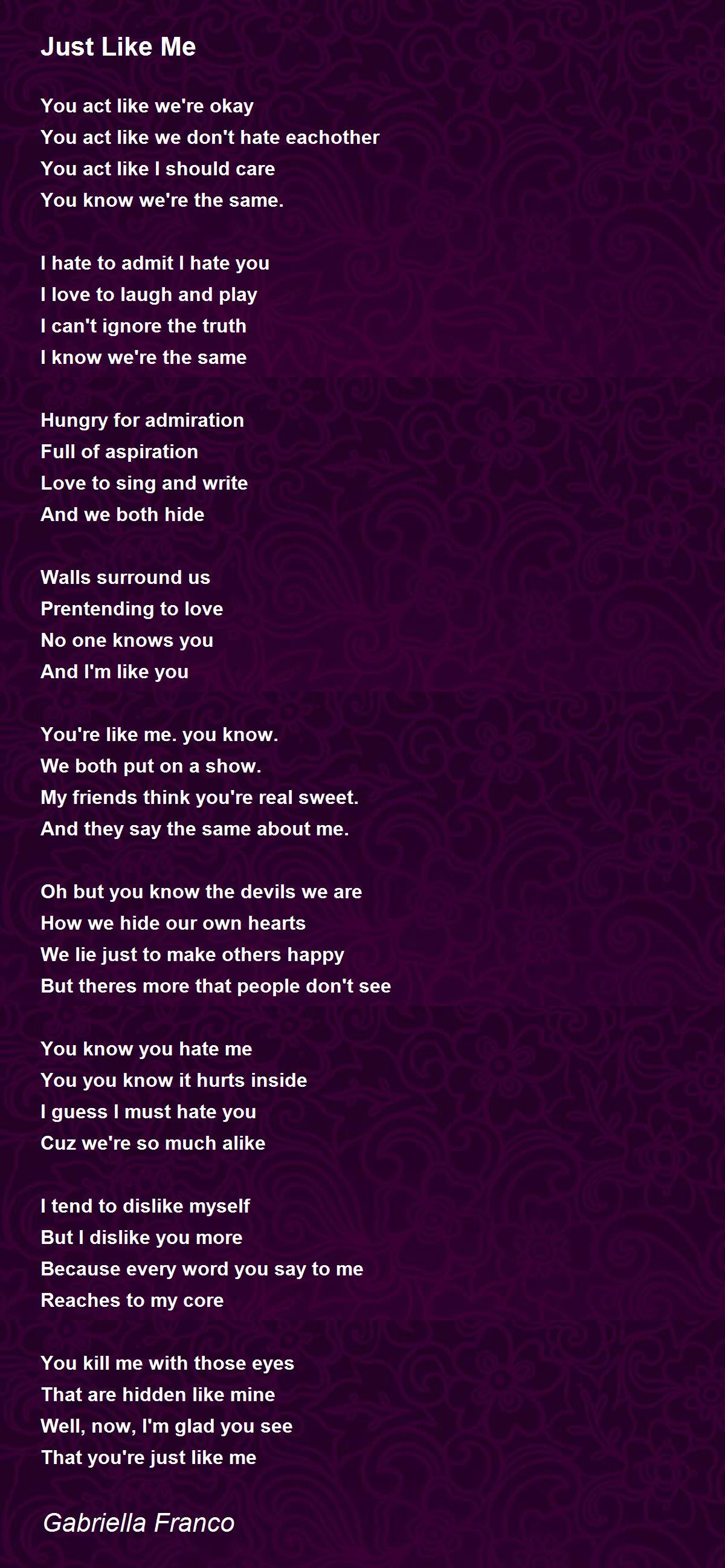 Just Like Me Just Like Me Poem by Gabriella Franco