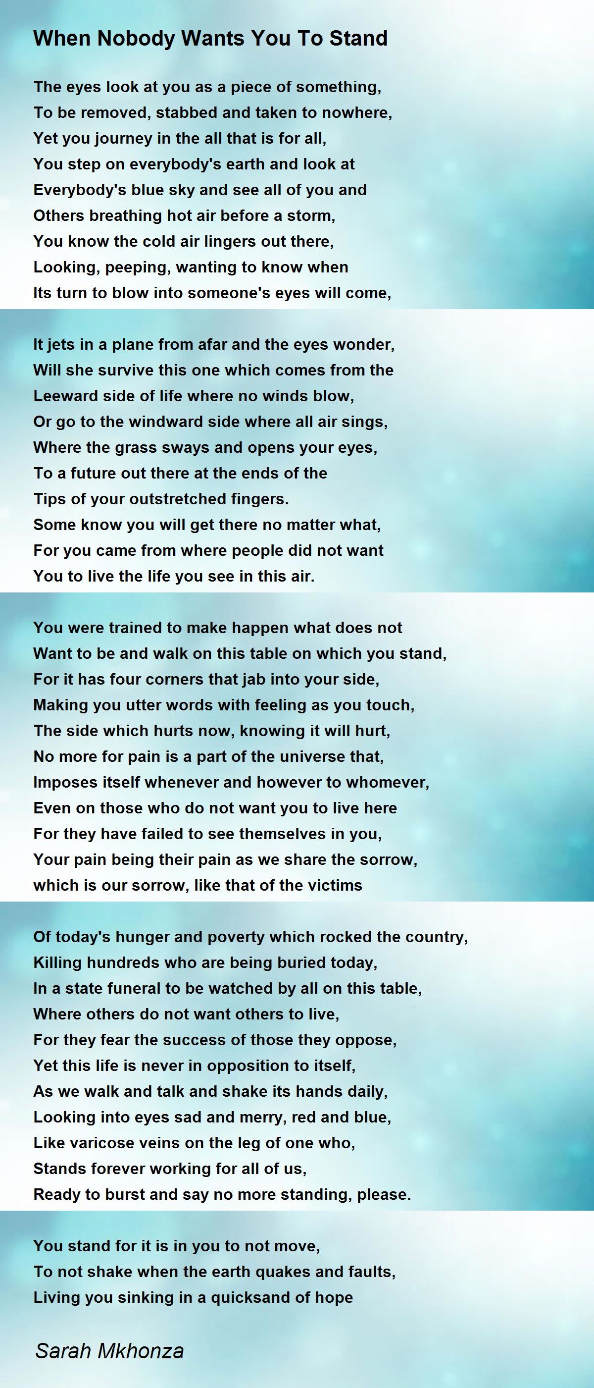 When Nobody Wants You To Stand When Nobody Wants You To Stand Poem by