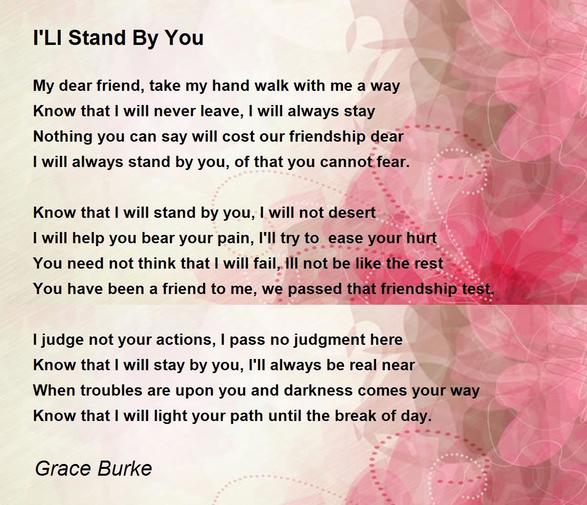 I'Ll Stand By You I'Ll Stand By You Poem by Grace Burke