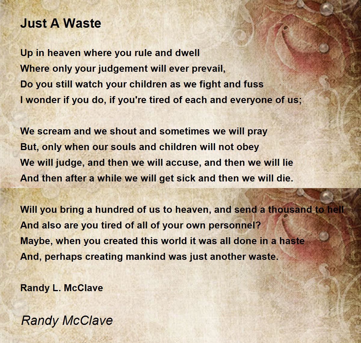 Just A Waste Just A Waste Poem by Randy McClave