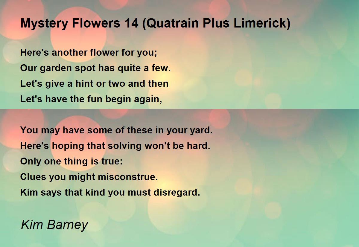 Mystery Flowers 14 (Quatrain Plus Limerick) Mystery Flowers 14