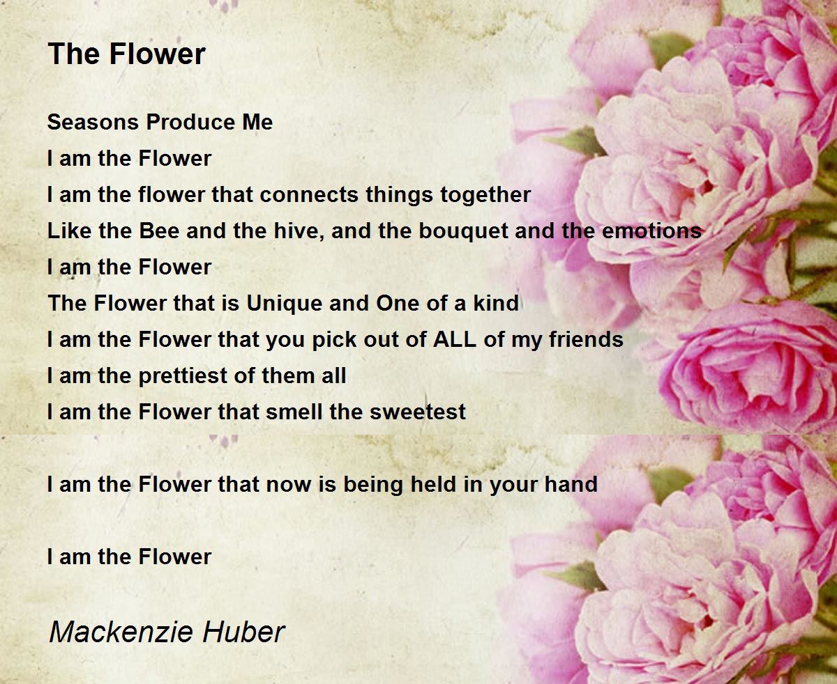 The Flower The Flower Poem by Mackenzie Huber