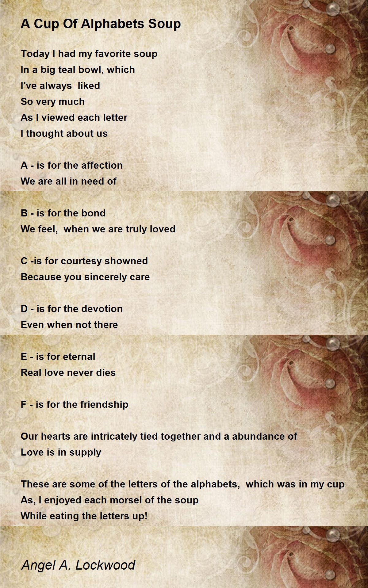 A Cup Of Alphabets Soup by Angel A. Lockwood A Cup Of Alphabets Soup Poem