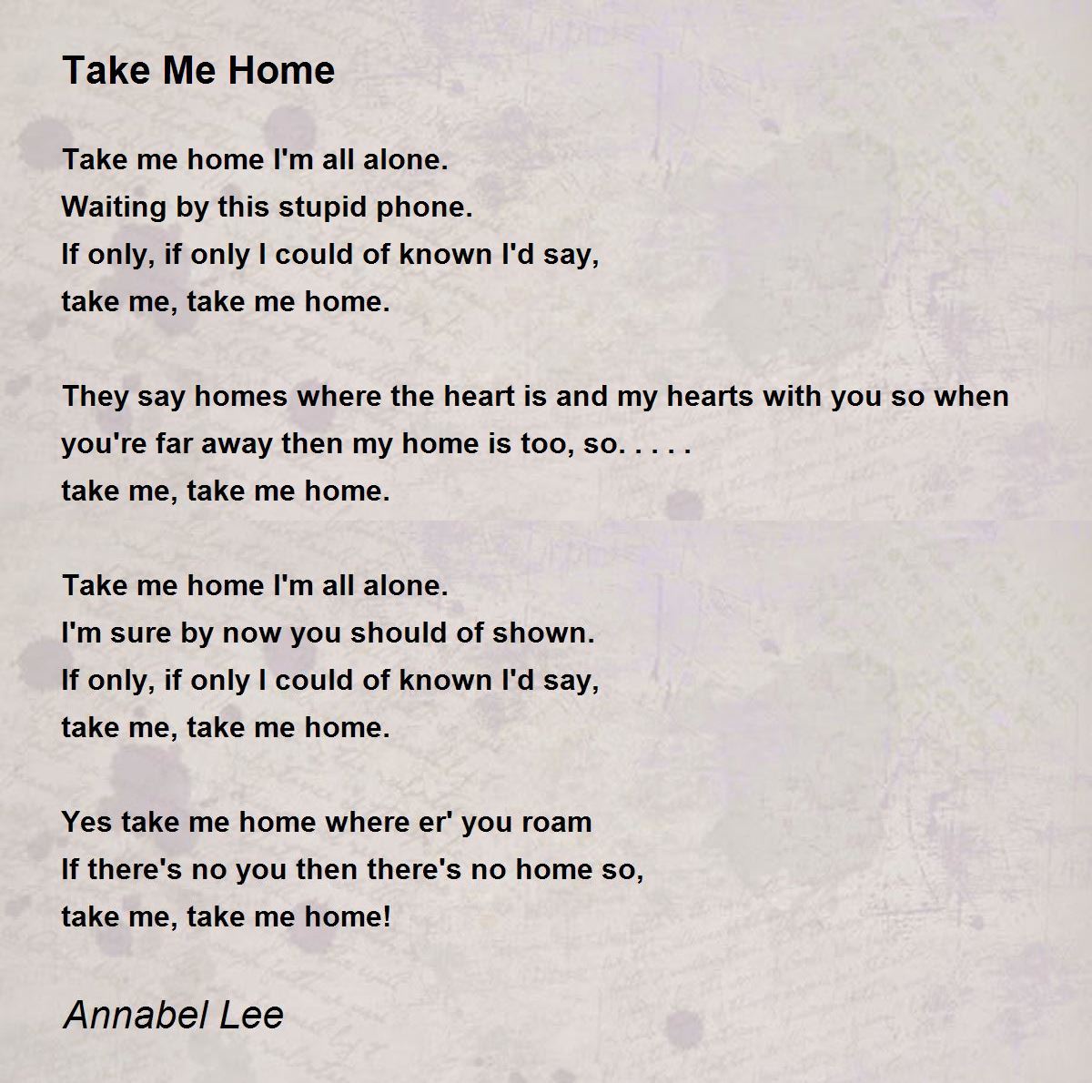 Take Me Home by Annabel Lee Take Me Home Poem