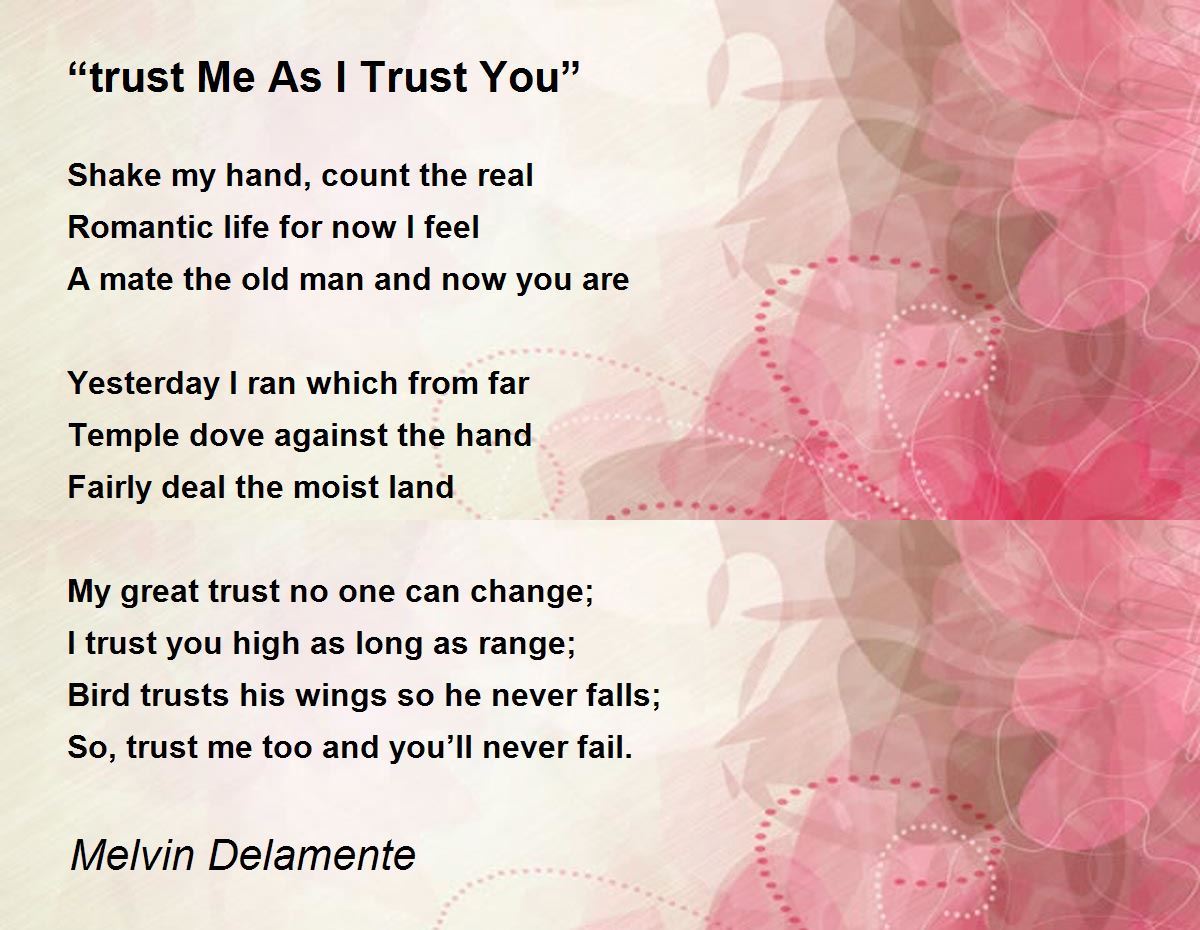 “trust Me As I Trust You” Poem by Melvin Delamente