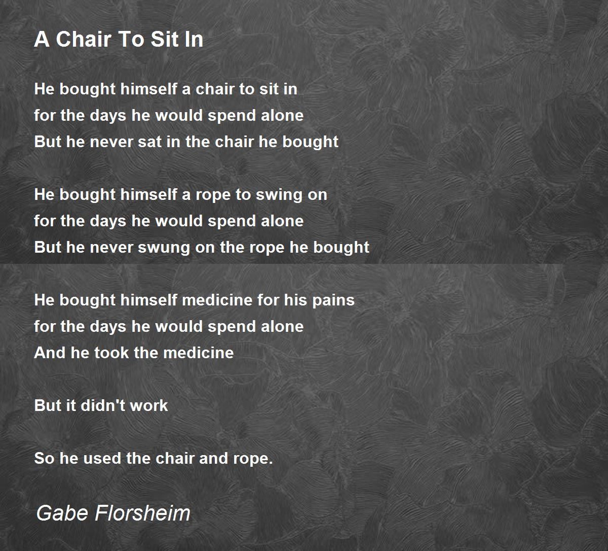 A Chair To Sit In Poem by Gabe Florsheim Poem Hunter