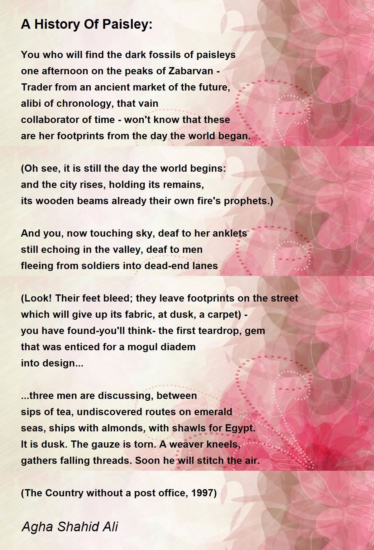 A History Of Paisley A History Of Paisley Poem by Agha Shahid Ali