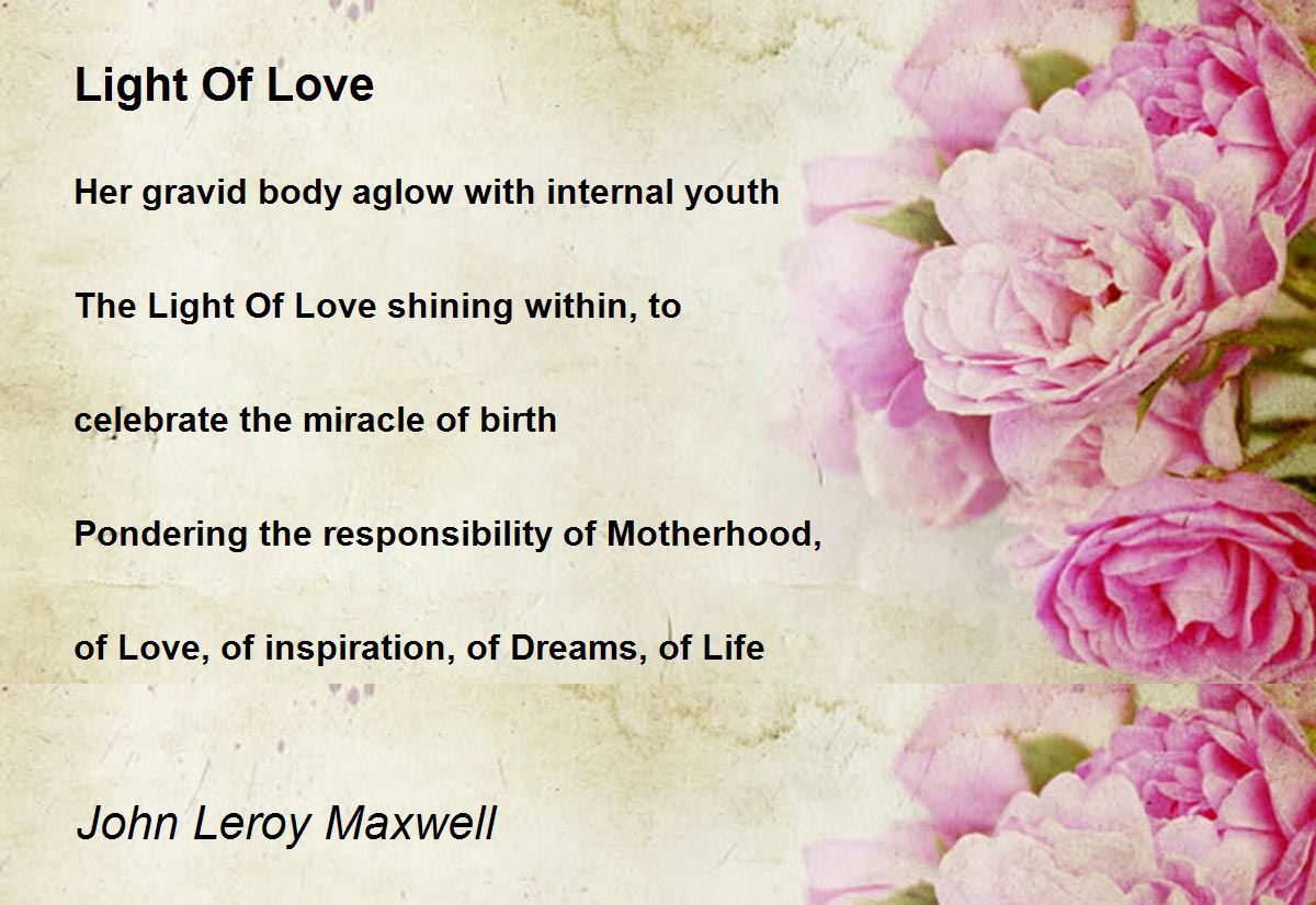 Light Of Love Light Of Love Poem by John Leroy Maxwell