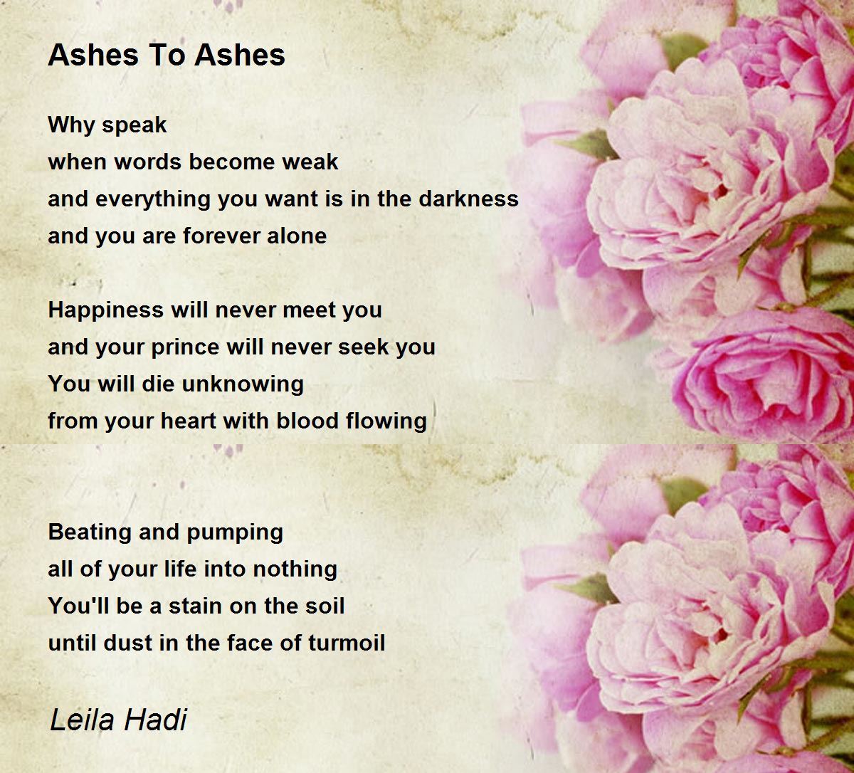 Ashes To Ashes Poem by Leila Hadi Poem Hunter