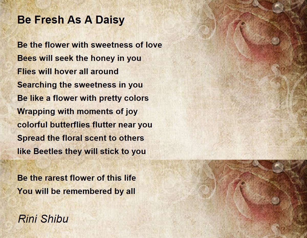 Be Fresh As A Daisy Be Fresh As A Daisy Poem by Rini Shibu