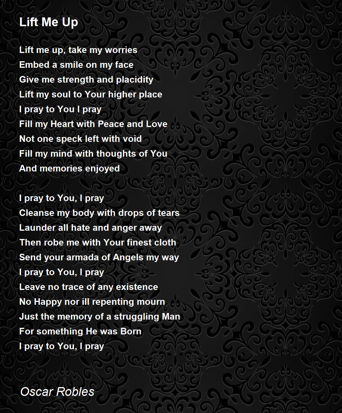 Lift Me Up Lift Me Up Poem by Oscar Robles