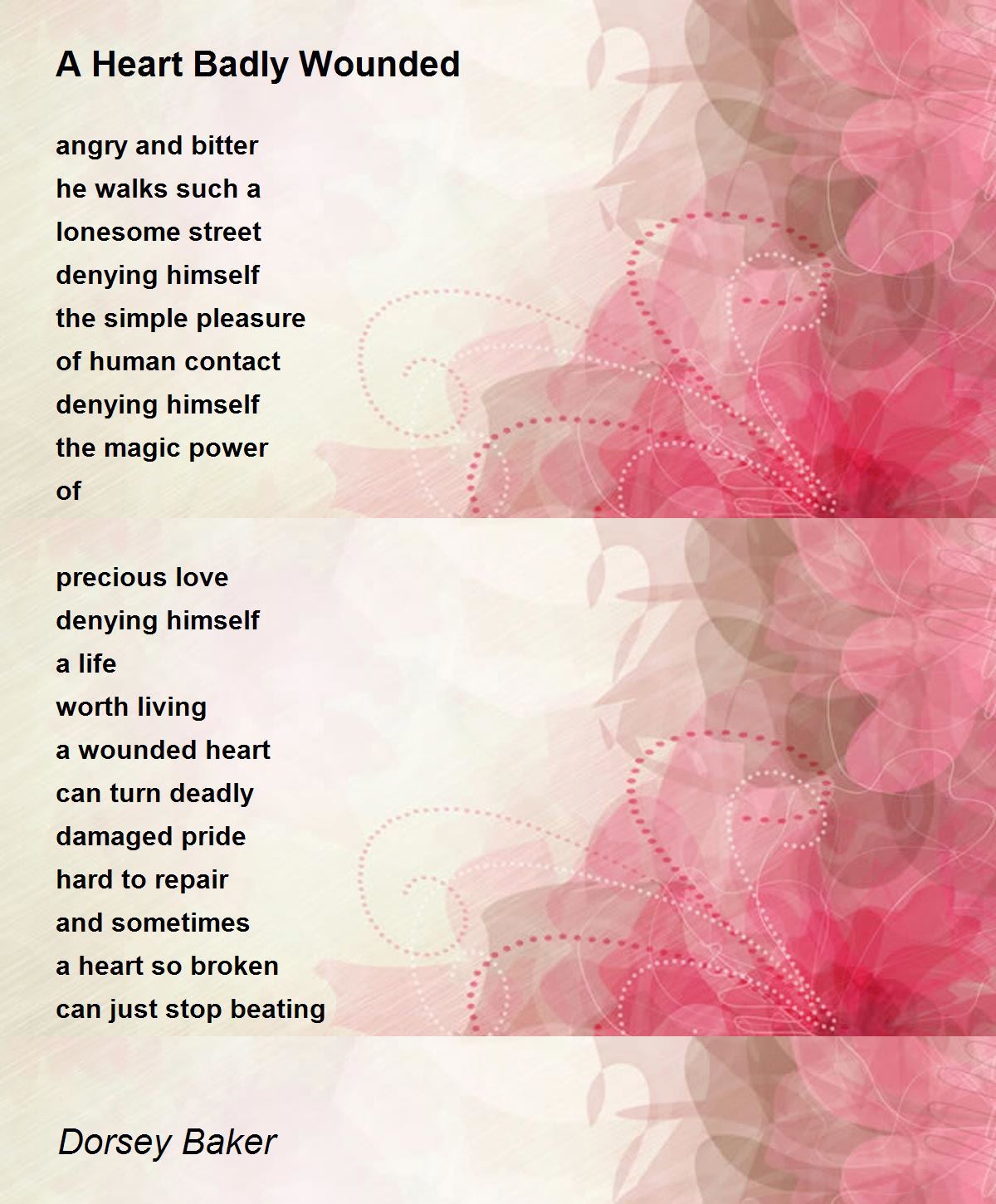 A Heart Badly Wounded A Heart Badly Wounded Poem by Dorsey Baker