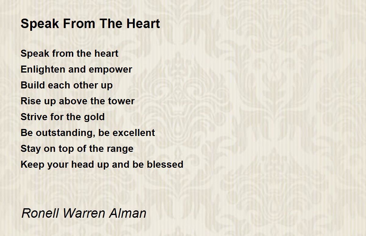 Speak From The Heart Speak From The Heart Poem by Ronell Warren Alman