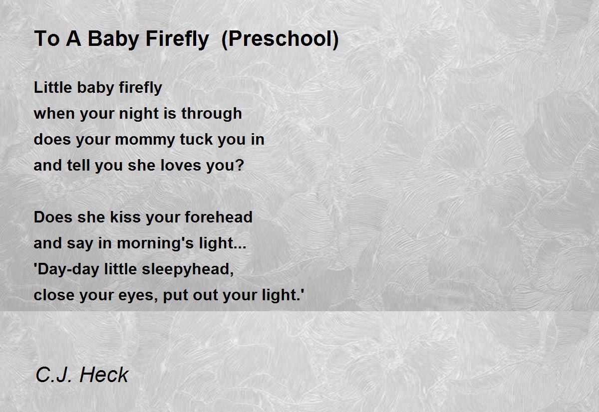 To A Baby Firefly (Preschool) Poem by C.J. Heck - Poem Hunter