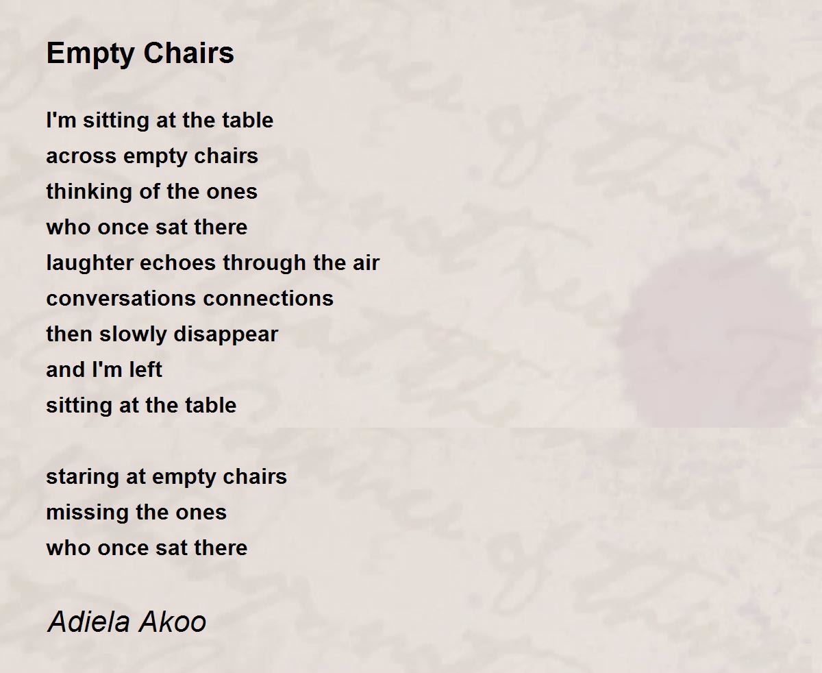 Empty Chairs Empty Chairs Poem by Adiela Akoo