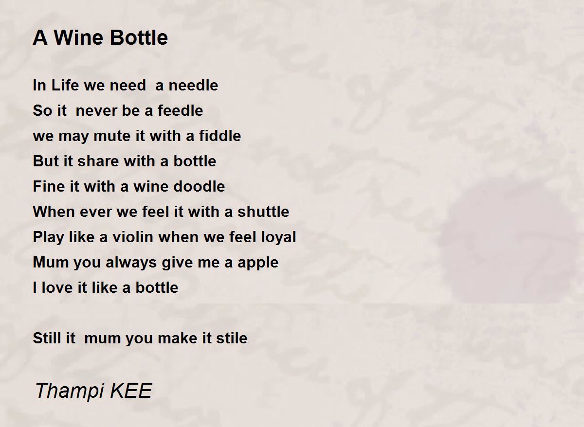 A Wine Bottle A Wine Bottle Poem by Thampi KEE