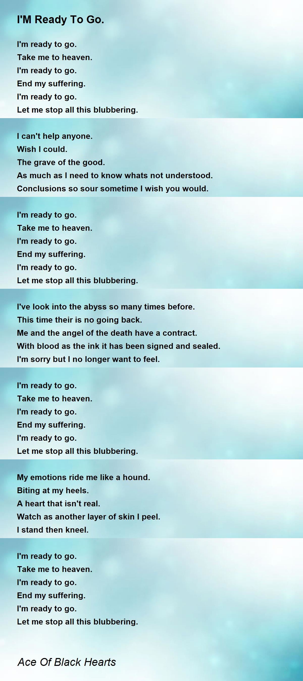 I'M Ready To Go. I'M Ready To Go. Poem by Ace Of Black Hearts
