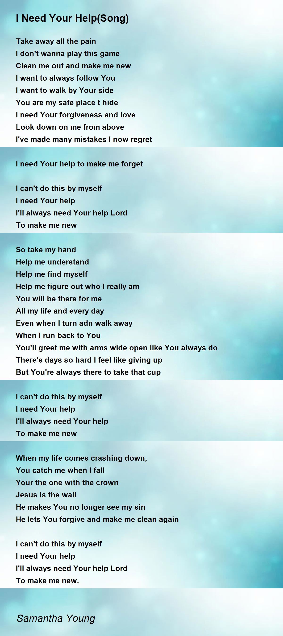 I Need Your Help(Song) by Samantha Young I Need Your Help(Song) Poem