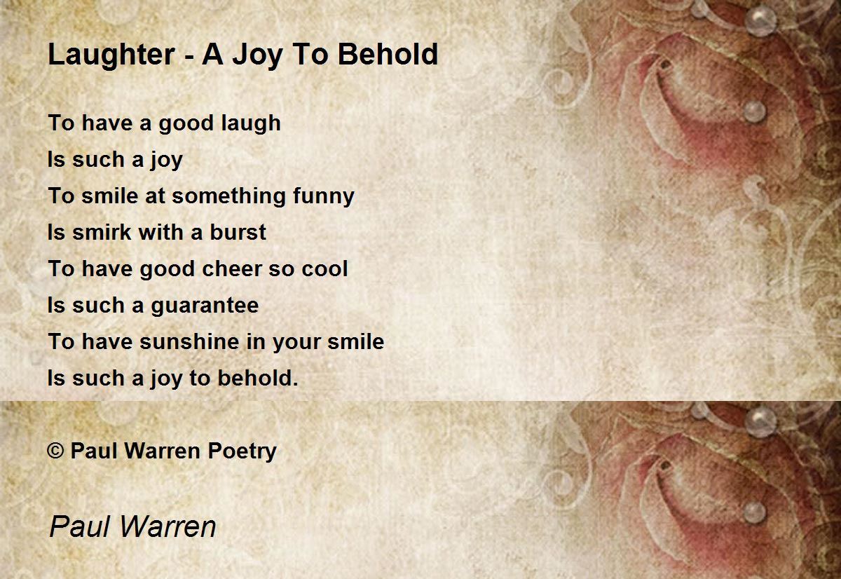 Laughter A Joy To Behold Laughter A Joy To Behold Poem by Paul Warren