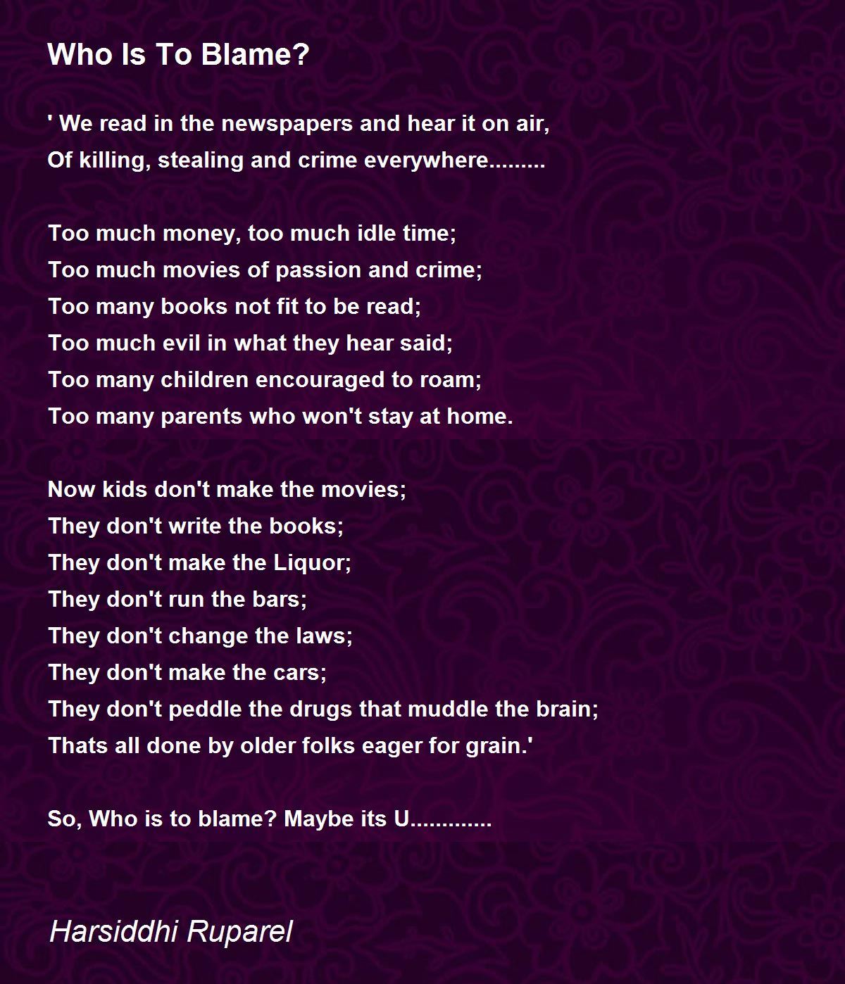 Who Is To Blame By Harsiddhi Ruparel Who Is To Blame Poem
