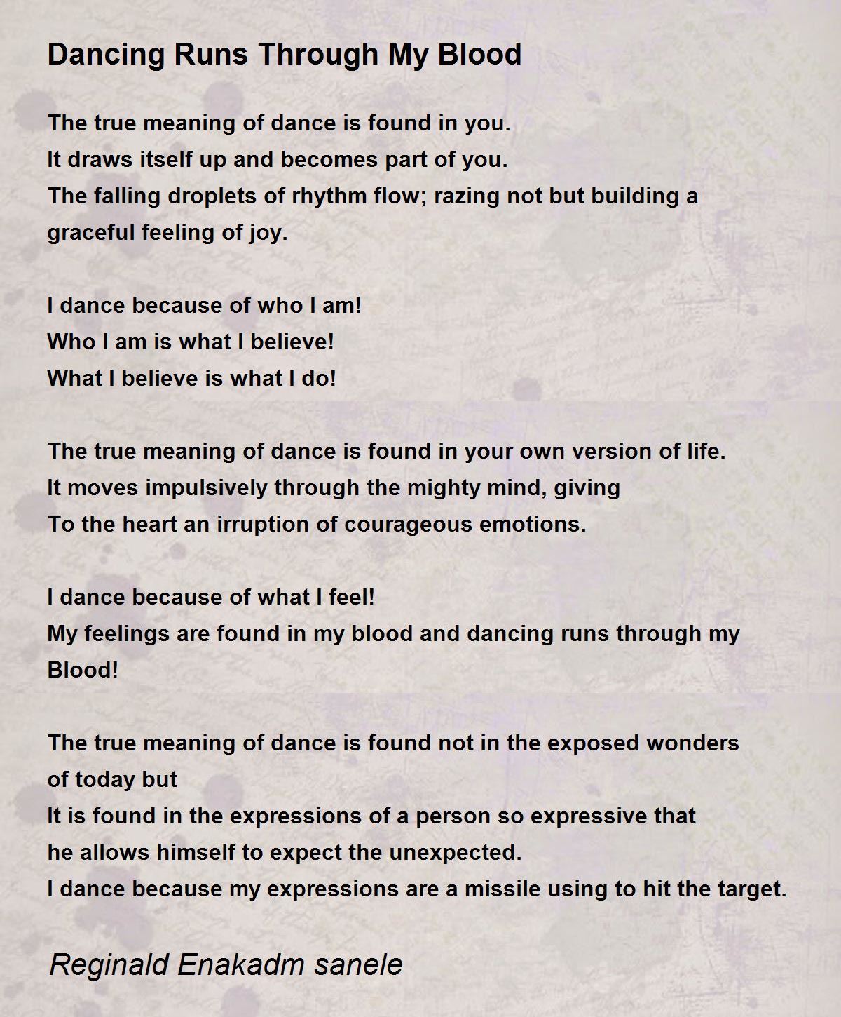 Dancing Runs Through My Blood By Reginald Enakadm Sanele Dancing Runs Through My Blood Poem