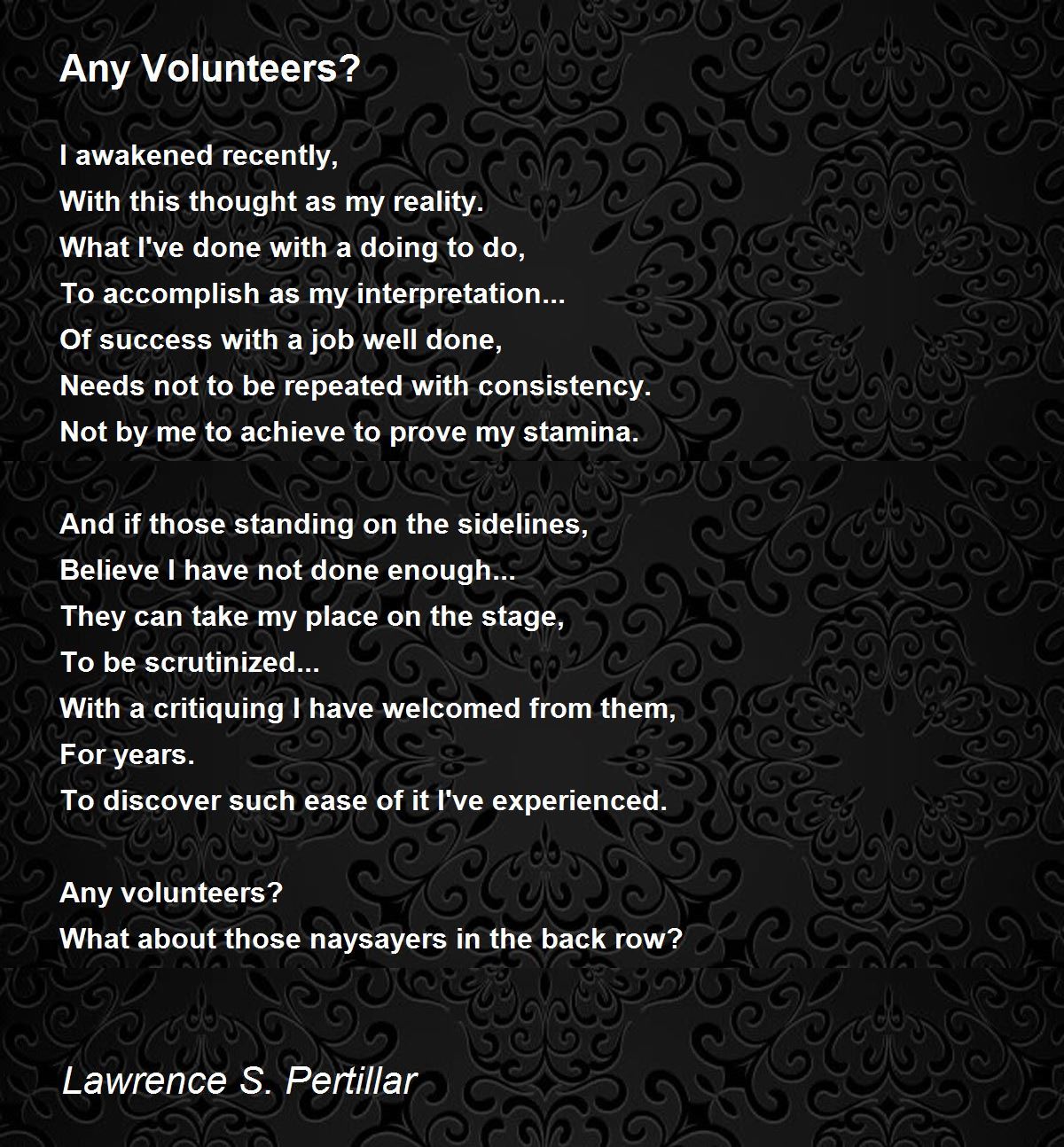 Any Volunteers? Poem by Lawrence S. Pertillar Poem Hunter