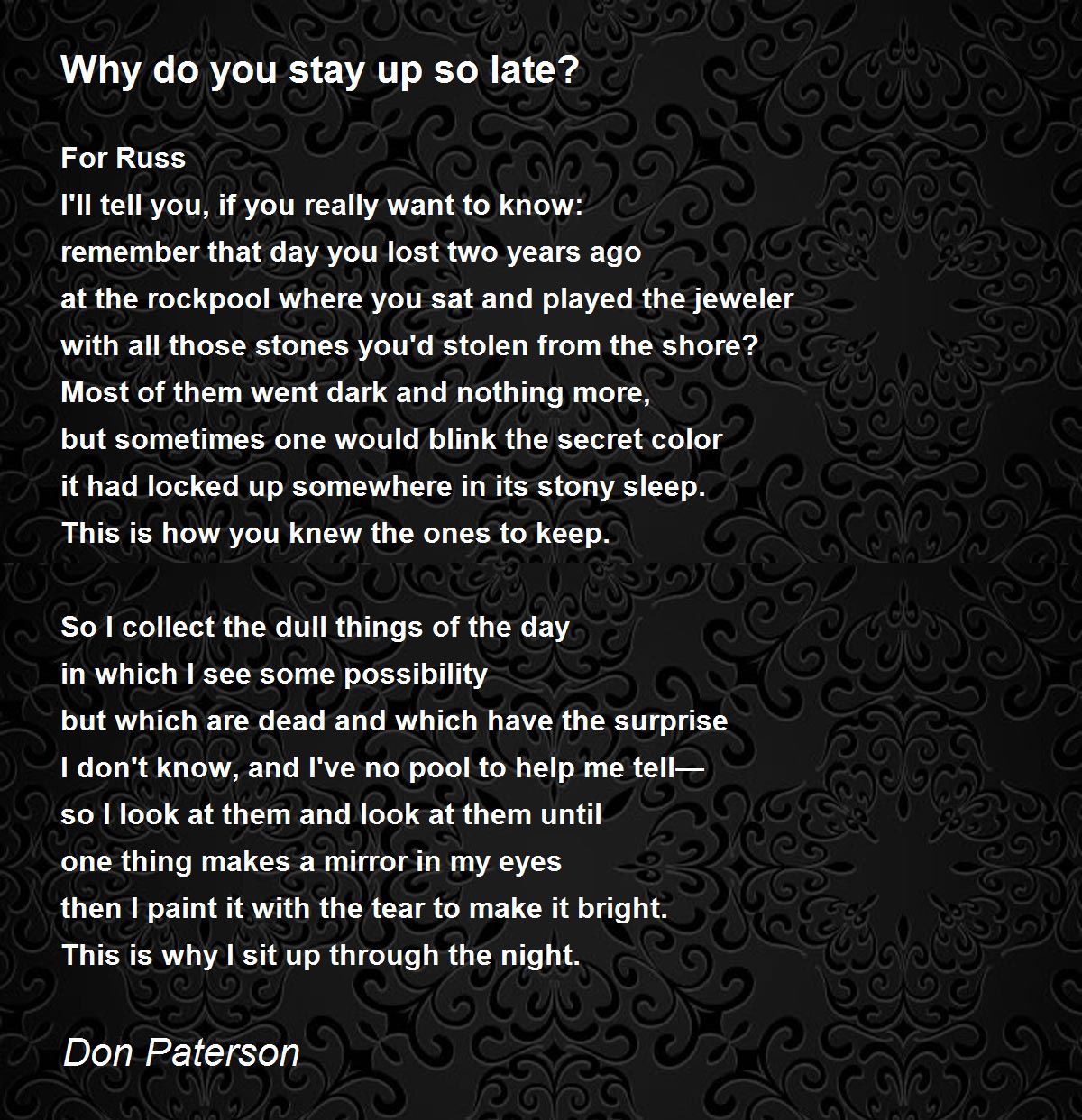 Why do you stay up so late? Why do you stay up so late? Poem by Don