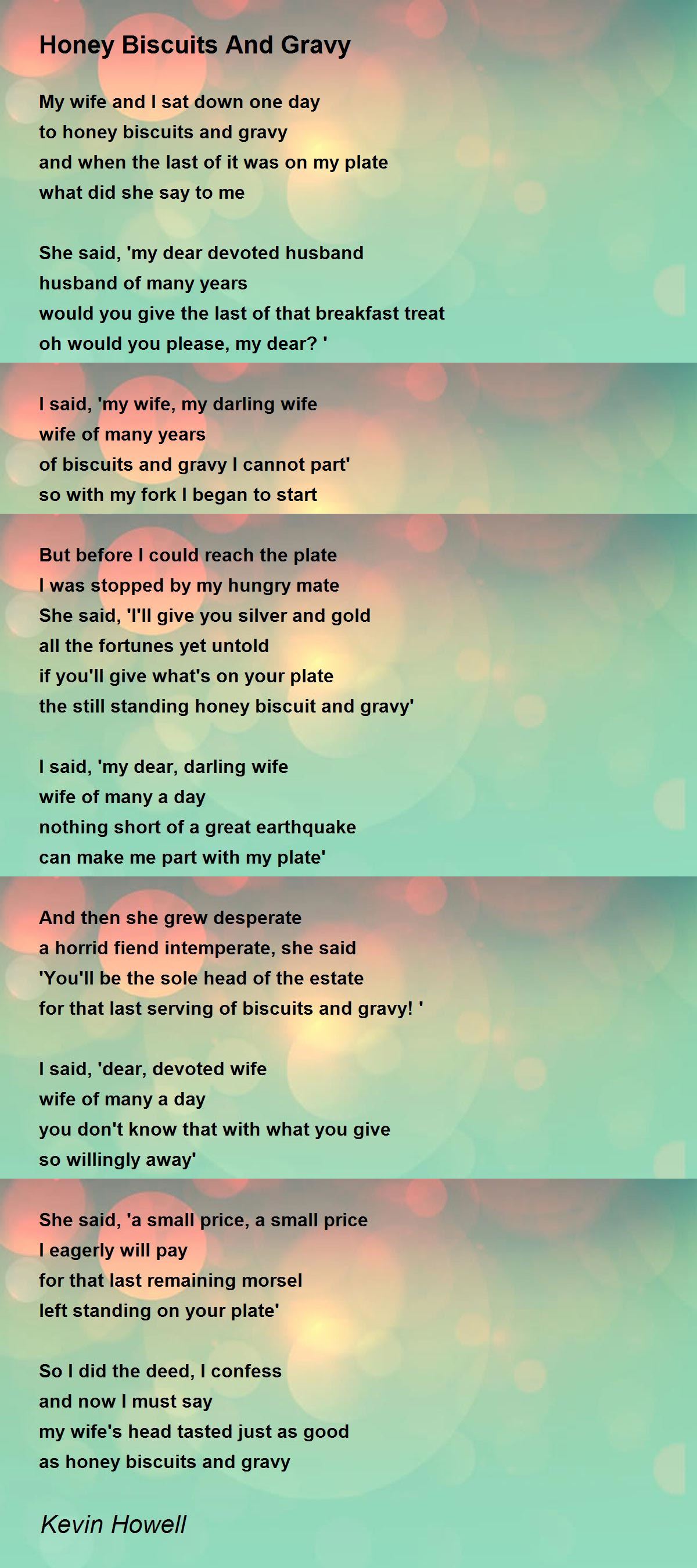 Honey Biscuits And Gravy Honey Biscuits And Gravy Poem by Kevin Howell