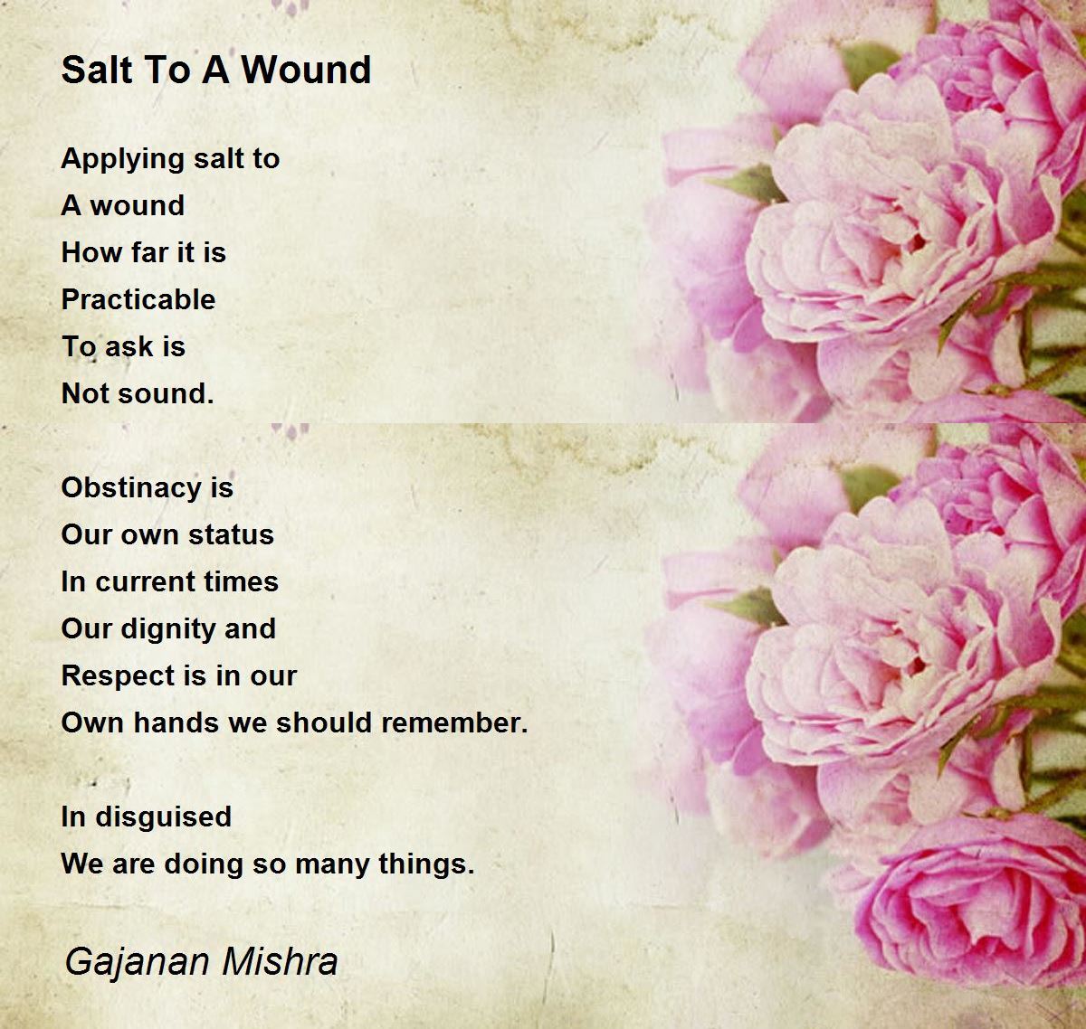 Salt To A Wound by Gajanan Mishra Salt To A Wound Poem