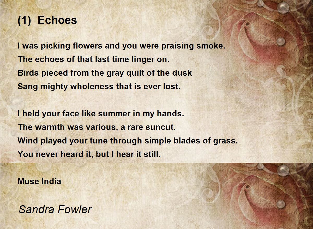 (1) Echoes - (1) Echoes Poem by Sandra Fowler