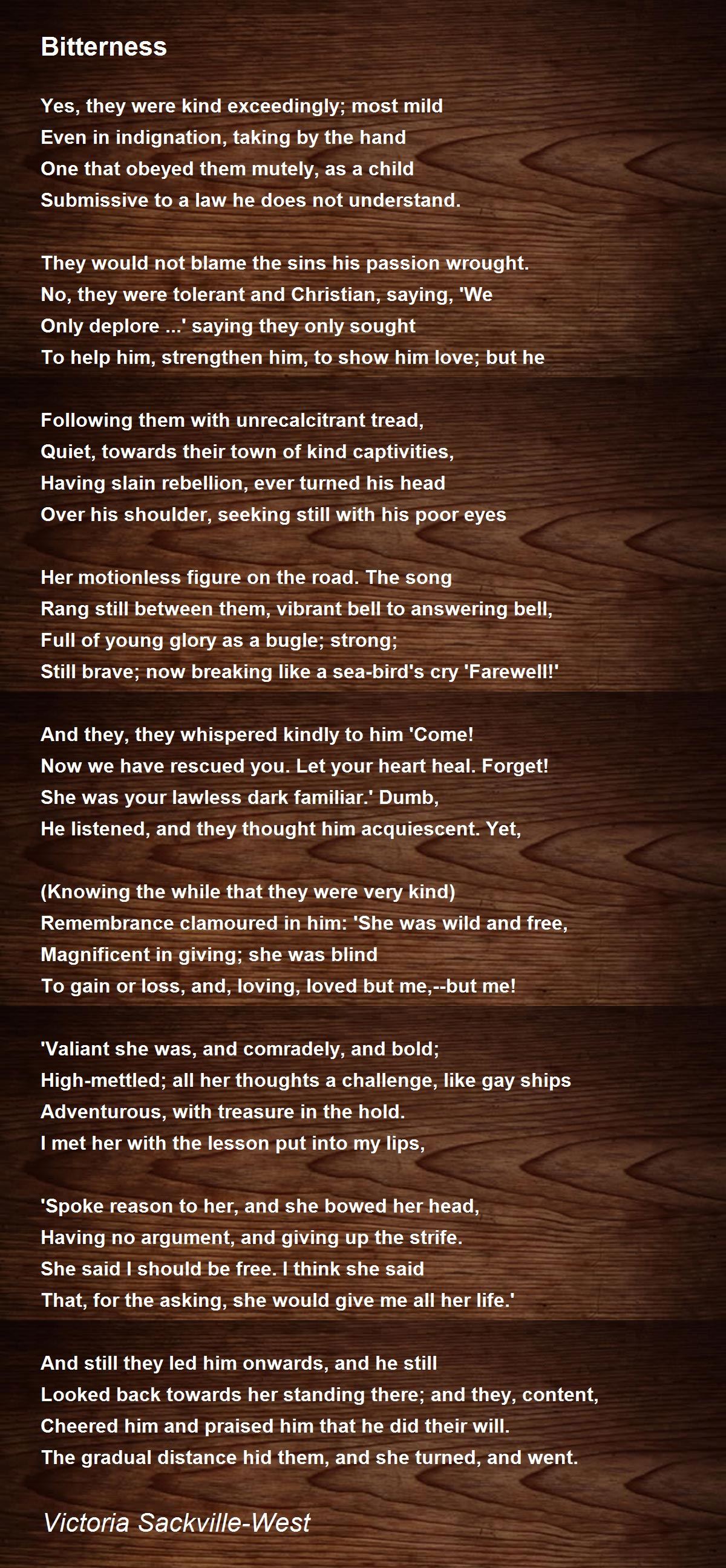 Bitterness Poem by Victoria SackvilleWest Poem Hunter
