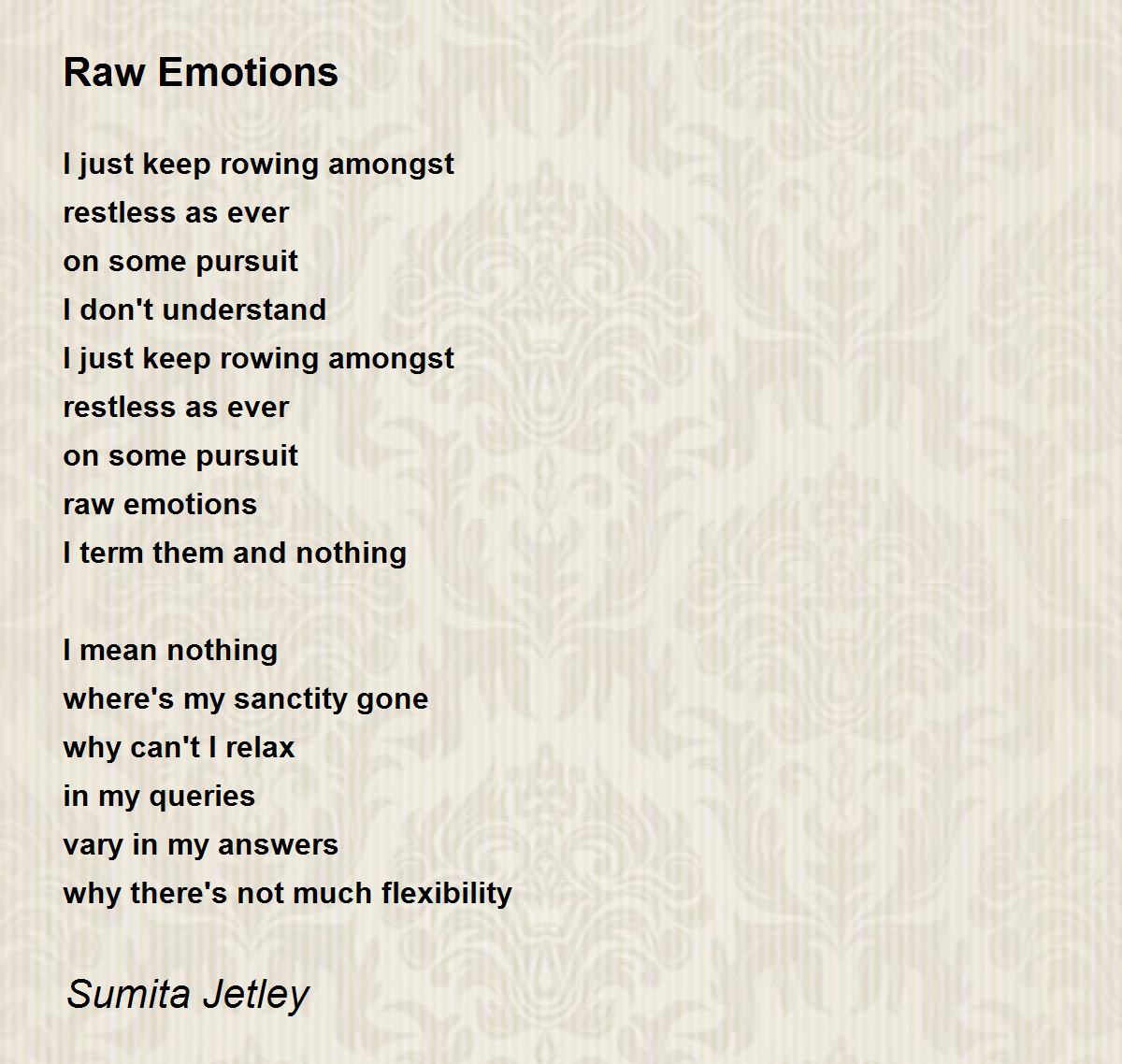 Raw Emotions Raw Emotions Poem by Sumita Jetley