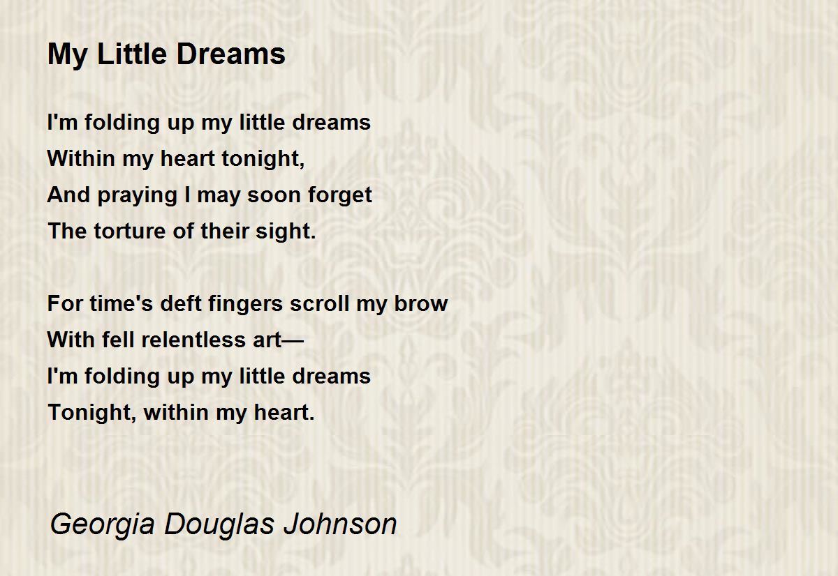 My Little Dreams My Little Dreams Poem by Douglas Johnson