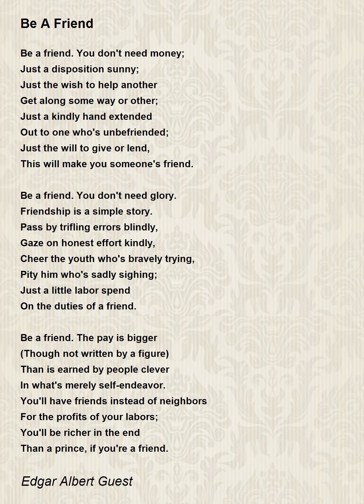 Be A Friend Poem by Edgar Albert Guest - Poem Hunter