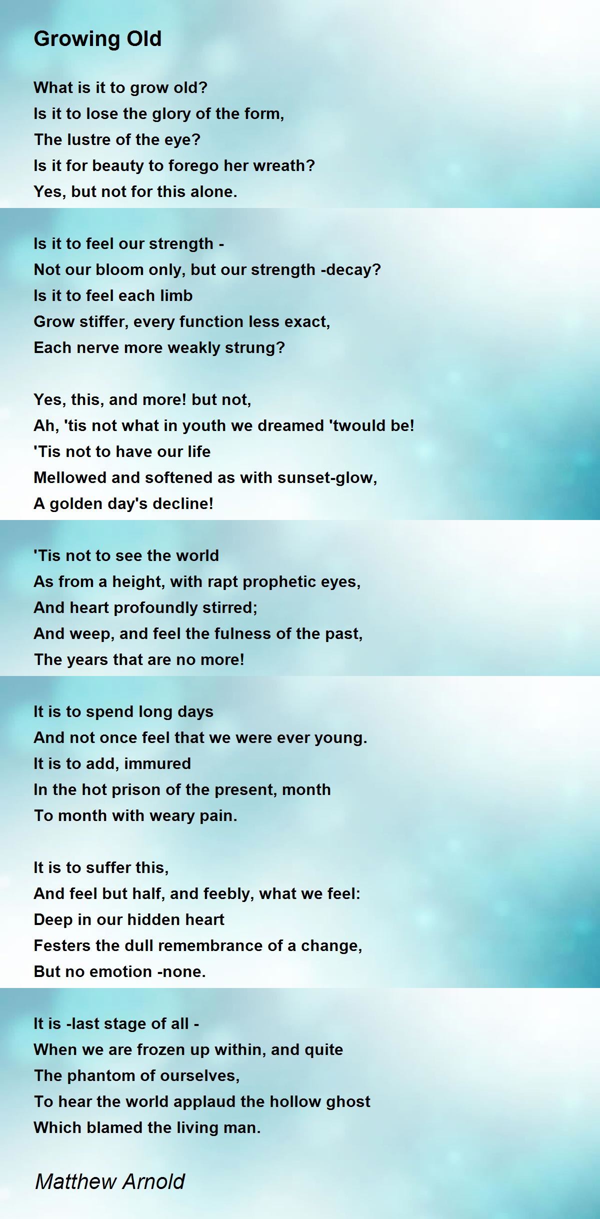 Growing Old Poem by Matthew Arnold - Poem Hunter