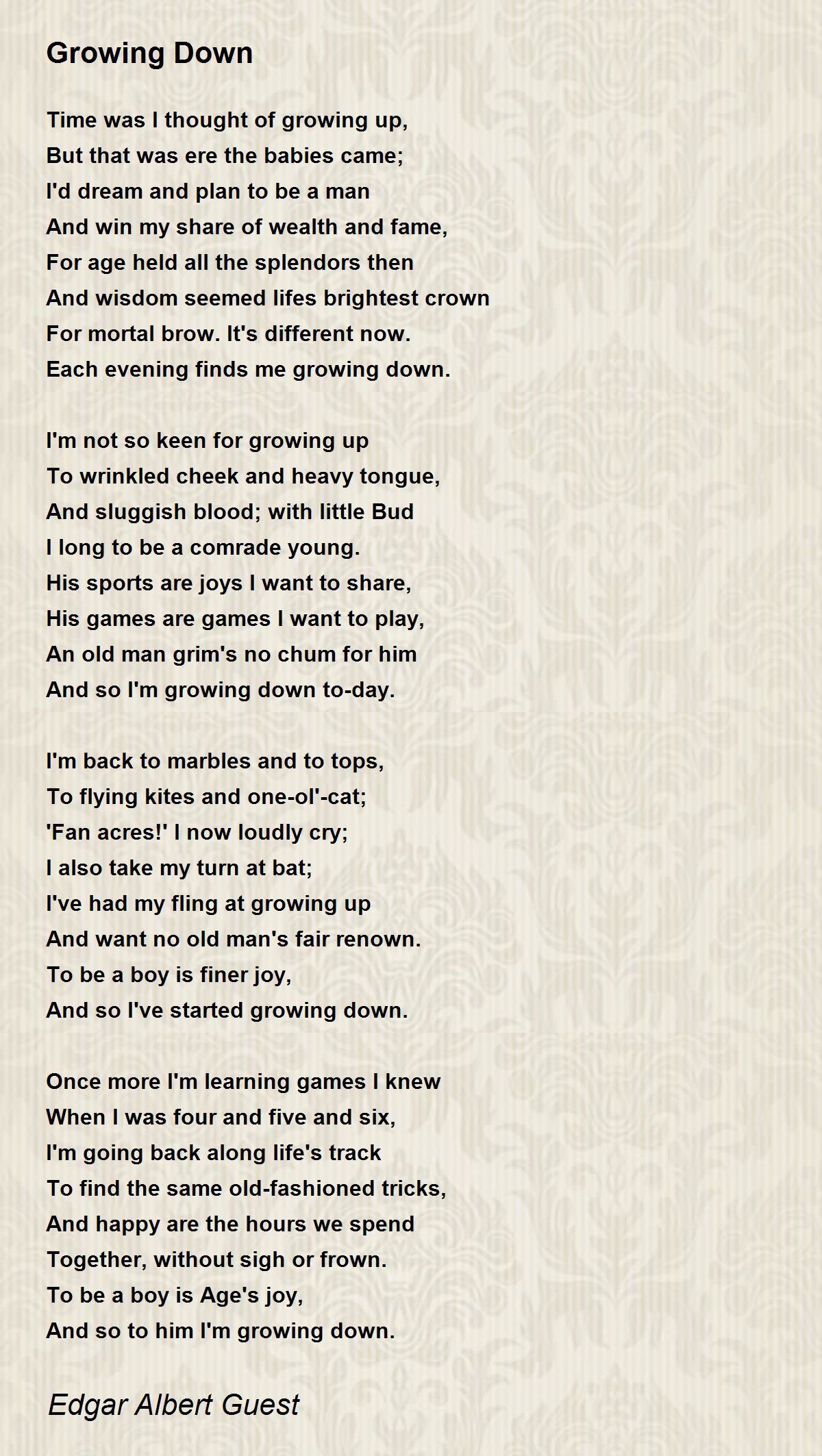 Growing Down Poem by Edgar Albert Guest - Poem Hunter