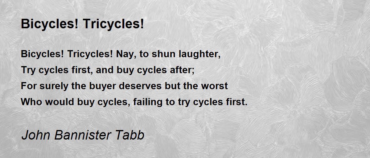 Bicycles! Tricycles! by John Bannister Tabb Bicycles! Tricycles! Poem