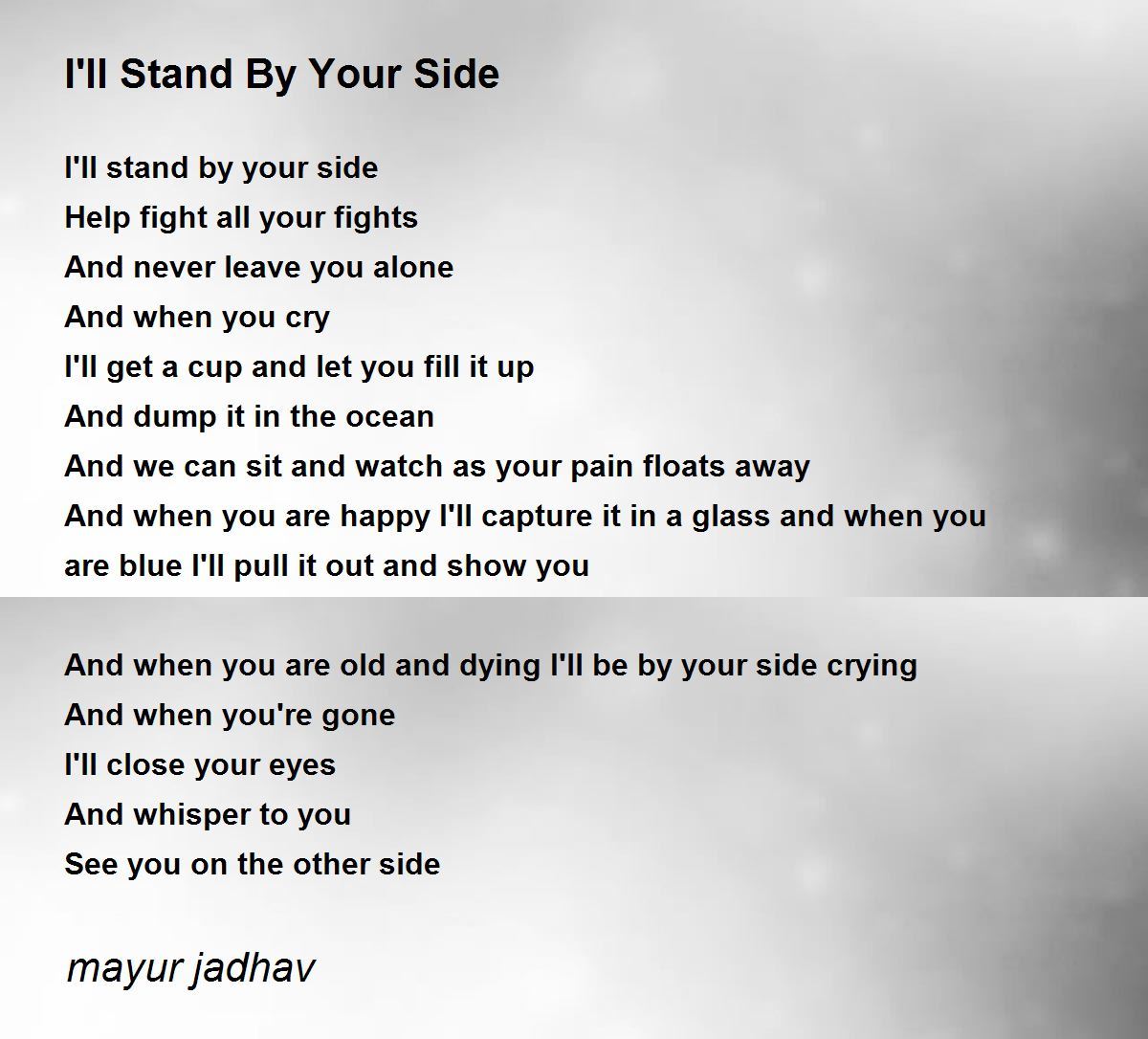 I Ll Stand By Your Side By Mayur Jadhav I Ll Stand By Your Side Poem